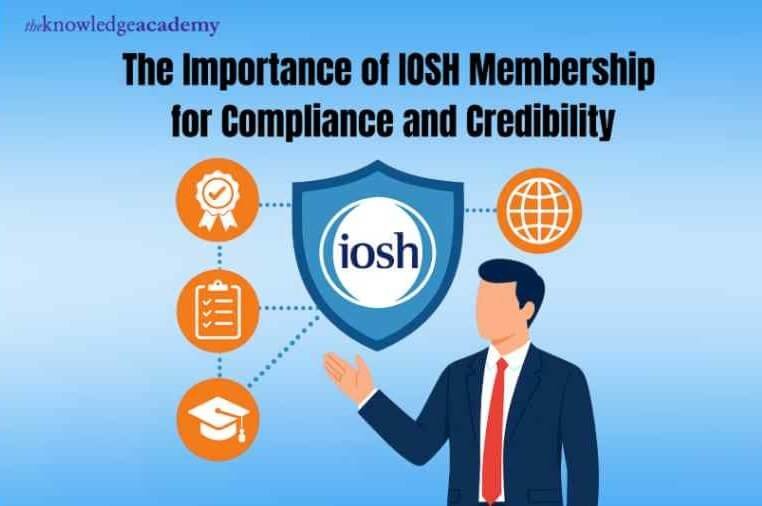 The Importance of IOSH Membership for Compliance and Credibility
